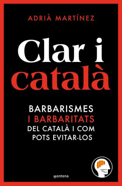 Clar i català: Els barbarismes (i barbaritats) més freqüents i com pots evitar-los