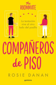 Title: Compañeros de piso / The Roommate, Author: Rosie Danan
