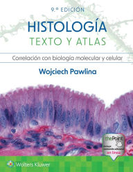 Title: Histología. Texto y atlas, Author: Wojciech Pawlina MD