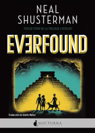 Title: Everfound, Author: Neal Shusterman
