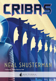 Title: Cribas: El arco de la guadaña 4, Author: Neal Shusterman