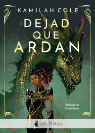 Title: Dejad que ardan, Author: Kamilah Cole
