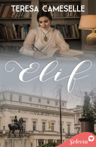 Title: Elif (Princesas de Bankara 3), Author: Teresa Cameselle