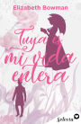 Tuya es mi vida entera