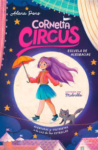 Title: Escuela de Acrobacias: Aventuras y volteretas a la luz de las estrellas / Acrob atics School, Author: Alena Pons