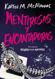 Title: Mentirosas y encantadoras / Such Charming Liars, Author: Karen M. McManus