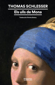 Title: Els ulls de Mona, Author: Thomas Schlesser
