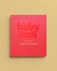 Title: Baby Bum, Author: Accidents Polipoètics