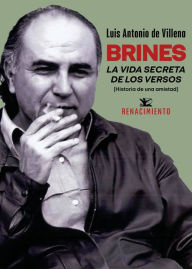 Title: Brines. La vida secreta de los versos, Author: Luis Antonio de Villena