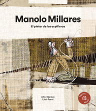 Title: Manolo Millares: El pintor de las arpilleras, Author: Aitor Quiney