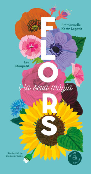 Flores y su magia / Flowers and Their Magic