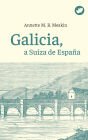 Galicia, a Suíza de España