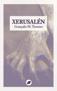 Title: Xerusalén, Author: Gonçalo M. Tavares