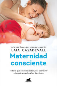Title: Maternidad consciente / Conscious Motherhood, Author: Laia Casadevall