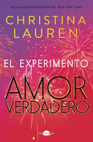 Title: El experimento del amor verdadero, Author: Christina Lauren