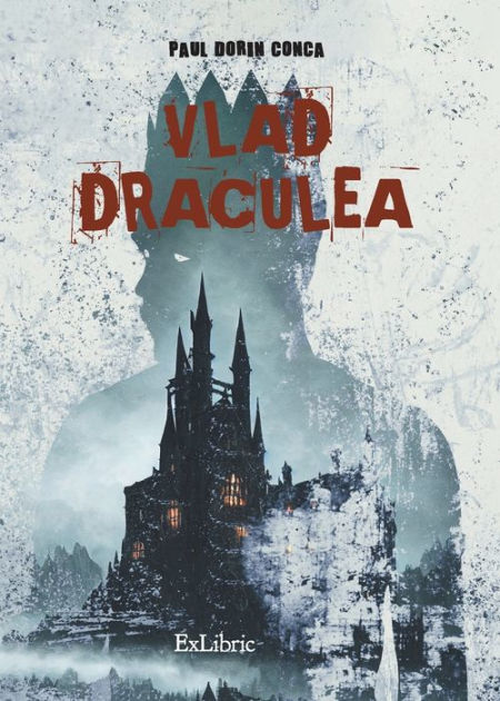 Vlad Draculea By Paul Dorin Conca Paperback Barnes Noble