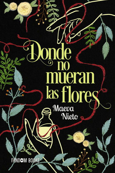 Donde no mueran las flores: II Premio Famdom Books de novela juvenil
