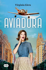 Title: Aviadora, Author: Virginia Llera