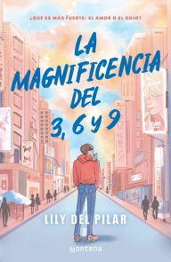Title: La magnificencia del 3, 6 y 9 / The Grandeur of 3, 6, and 9, Author: LILY DEL PILAR