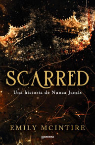 Title: Scarred (Nunca Jamás 2): El retelling oscuro de Peter Pan que te cautivará, Author: Emily McIntire
