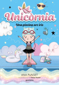 Title: Unicòrnia 9 - Una piscina arc iris: Primeres lectures en català, Author: Ana Punset