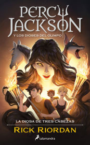 Title: La diosa de tres cabezas (Percy Jackson y los dioses del Olimpo 7), Author: Rick Riordan