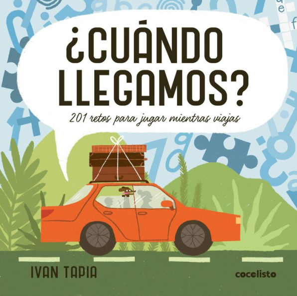 ¿Cuándo llegamos?: 201 retos para jugar mientras viajas