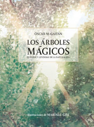 Title: Los árboles mágicos: Cuentos y leyendas de la naturaleza, Author: Oscar Martínez Gaitán