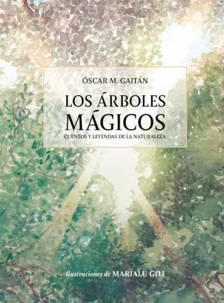 Los árboles mágicos: Cuentos y leyendas de la naturaleza