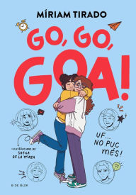 Title: Em dic Goa 4 - Go, go, Goa!: Uf... No puc més!, Author: Míriam Tirado