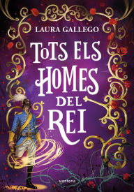 Title: Tots els homes del rei, Author: Laura Gallego