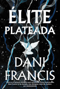 Title: Élite plateada, Author: Dani Francis