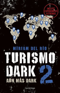Title: Turismo Dark 2, Author: Míriam del Río