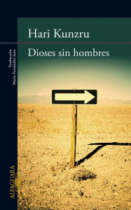 Title: Dioses sin hombres / Gods without Men, Author: Hari  Kunzru