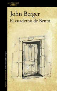 Title: El cuaderno de Bento (Bento's Sketchbook), Author: John Berger