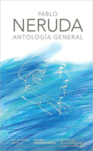 Antologia general. Pablo Neruda