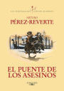 El puente de los Asesinos (Las aventuras del capitán Alatriste 7)