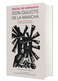 Title: Don Quijote de la Mancha (Edición conmemorativa de la RAE y la ASALE) / Don Quix ote de la Mancha. RAE, Author: Miguel de Cervantes