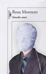 Title: Amado amo, Author: Rosa Montero