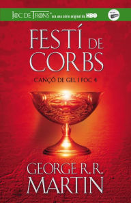 Title: Festí de corbs (Cançó de gel i foc 4), Author: George R.R. Martin