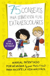 Title: 75 consejos para sobrevivir a las extraescolares (75 Consejos 4), Author: María Frisa