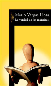 Title: La verdad de las mentiras, Author: Mario Vargas Llosa