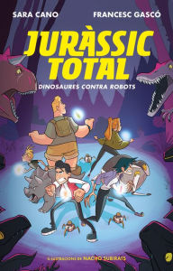 Title: Juràssic Total 2 - Dinosaures contra robots, Author: Sara Cano Fernández