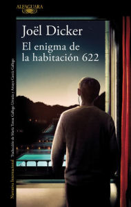 Title: El enigma de la habitación 622 / The Enigma of Room 622, Author: Joël Dicker