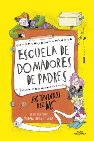 Title: Escuela de domadores de padres 1 - Los tratados del WC, Author: Gabriel Sánchez García-Pardo