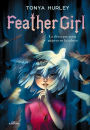 Feather girl: La chica que tenía pájaros en la cabeza