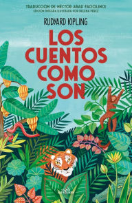 Title: Los cuentos como son / Just So Stories, Author: Rudyard Kipling