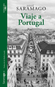 Title: Viaje a Portugal (Edición ilustrada con fotografías) / Journey to Portugal, Author: José Saramago