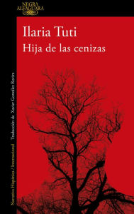 Title: Hija de las cenizas / Daughter of Ashes, Author: ILARIA TUTI