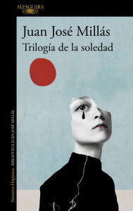 Title: TrilogÃ­a de la soledad / Trilogy of Solitude, Author: Juan JosÃ MillÃs